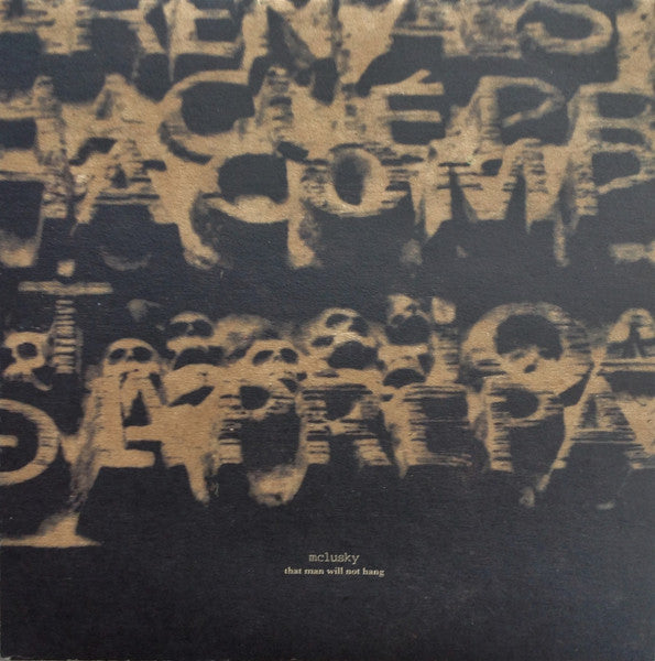 mclusky : That Man Will Not Hang (7")