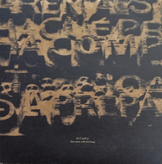 mclusky : That Man Will Not Hang (7")