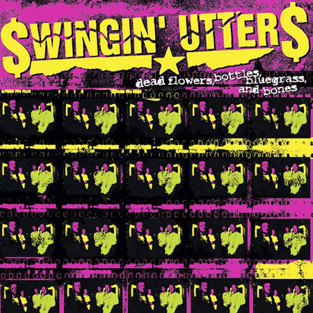 $wingin' Utter$* : Dead Flowers, Bottles, Bluegrass, And Bones (CD, Album)