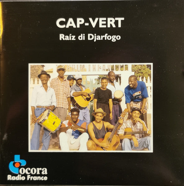 Raíz Di Djarfogo : Cap-Vert: Traditions De L'île De Fogo = Cape Verde: Traditions Of The Fogo Island (CD, RE, Sli)