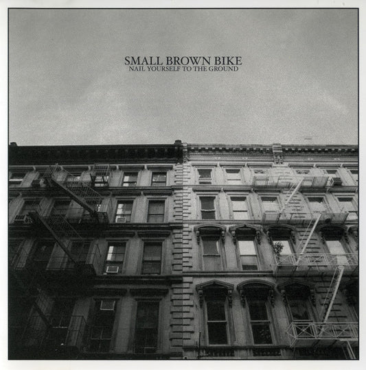 Small Brown Bike : Nail Yourself To The Ground (CD, EP)