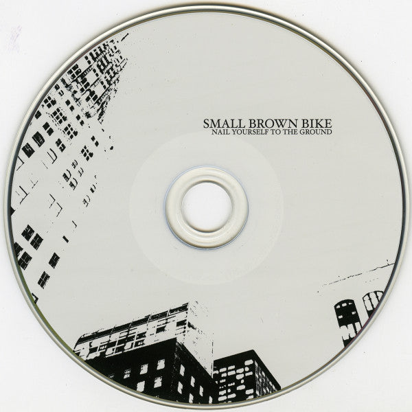 Small Brown Bike : Nail Yourself To The Ground (CD, EP)
