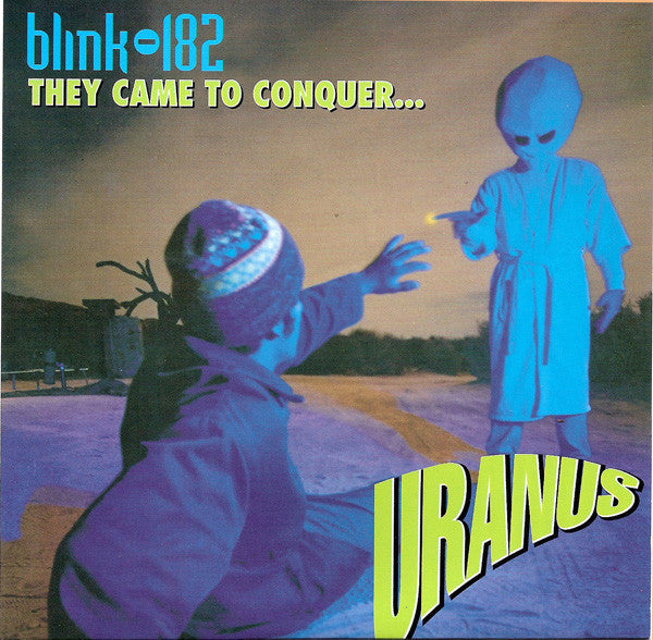 Blink-182 : They Came To Conquer...Uranus (7", RE)
