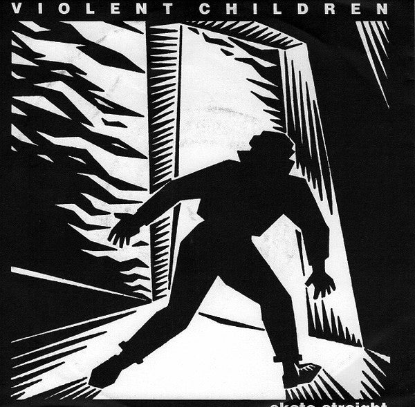 Violent Children : Skate Straight (7", Unofficial)