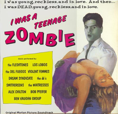 Various : I Was A Teenage Zombie (Original Motion Picture Soundtrack) (LP, Comp, All)