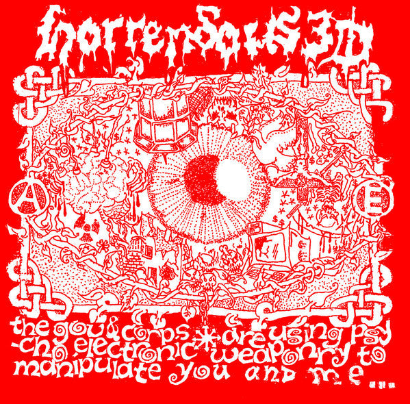 Horrendous 3D : The Gov. And Corps. Are Using Psycho​-​Electronic Weaponry To Manipulate You And Me​... (7", Red)