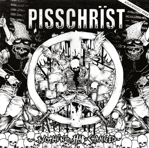 Pisschrïst : Nothing Has Changed (12", Album)