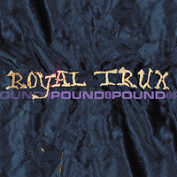 Royal Trux : Pound For Pound (LP, Album)