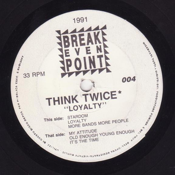 Think Twice (6) : Loyalty (7")