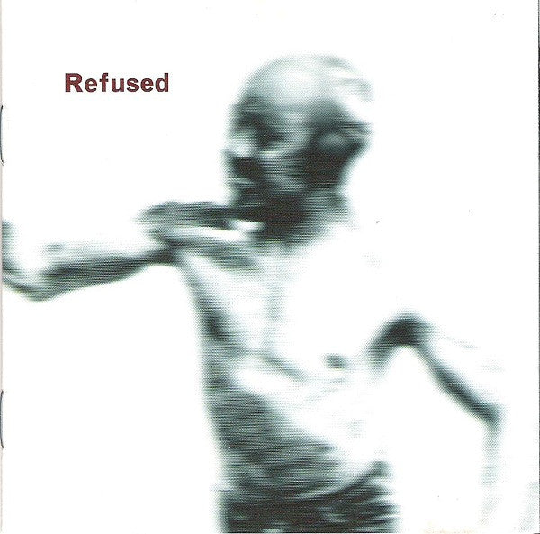 Refused : Songs To Fan The Flames Of Discontent (CD, Album, RE)