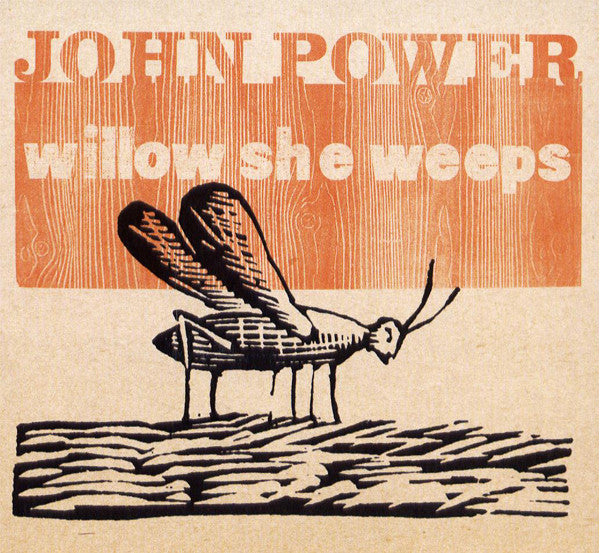 John Power : Willow She Weeps (CD, Album, dig)