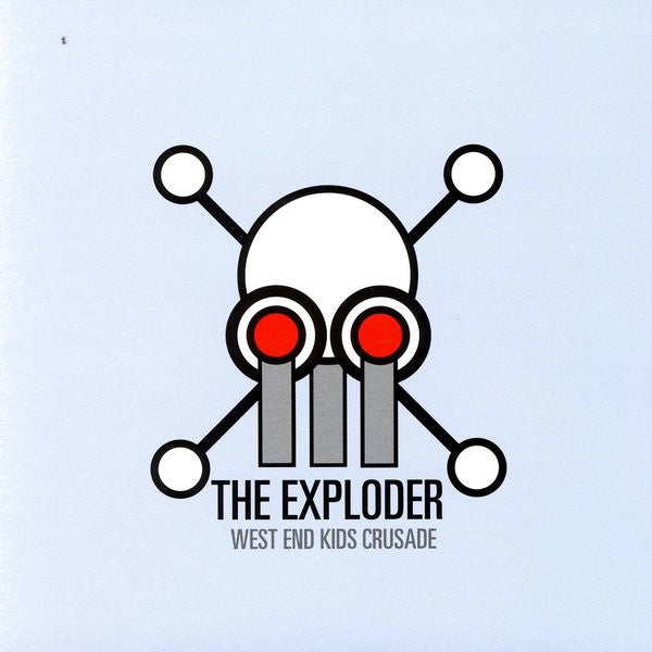 The Exploder : West End Kids Crusade (CD, EP)