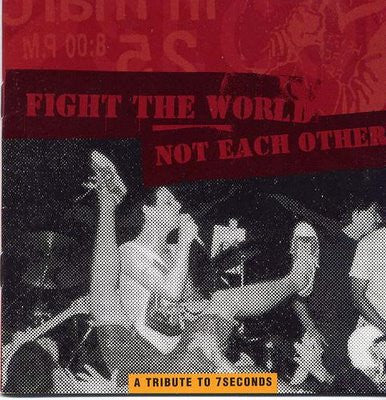 Various : Fight The World Not Each Other: A Tribute To 7Seconds (CD, Comp)