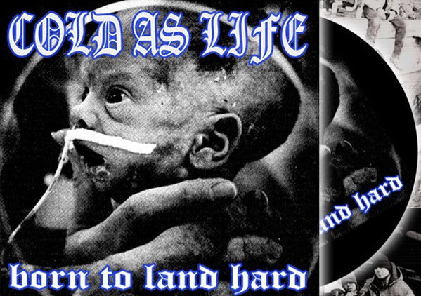 Cold As Life : Born To Land Hard (CD, Album, Dlx, RE, Gat)