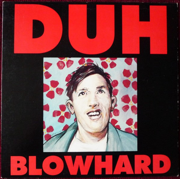 Duh : Blowhard (LP, Album)