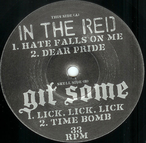 In The Red / Git Some : In The Red / Git Some (7")
