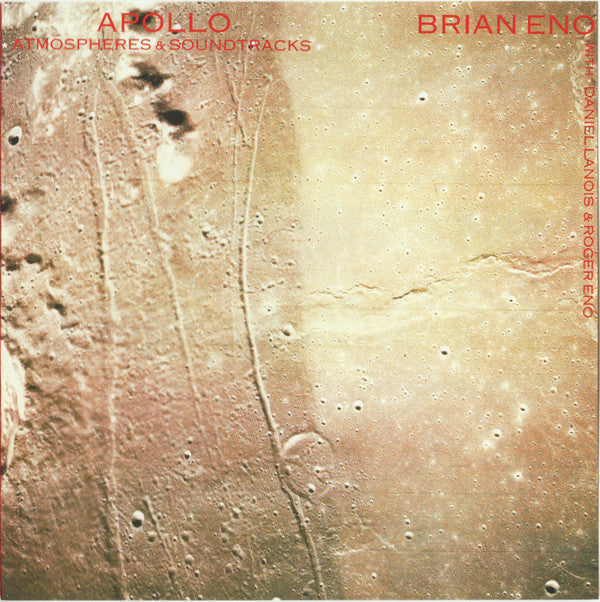 Brian Eno With Daniel Lanois & Roger Eno : Apollo (Atmospheres & Soundtracks) (CD, Album, RE, RM)