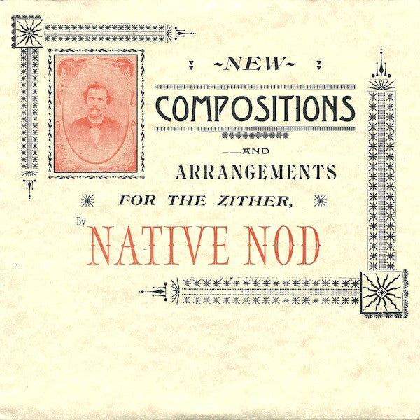 Native Nod : New Compositions And Arrangements For The Zither (7")