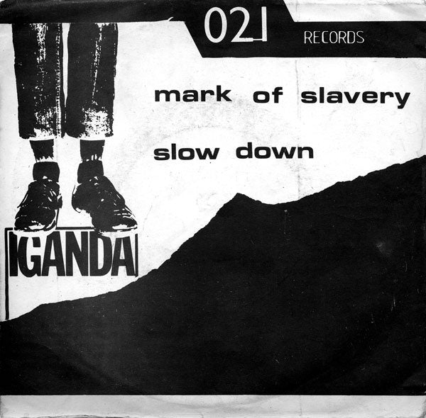 Iganda : Mark Of Slavery / Slow Down (7")