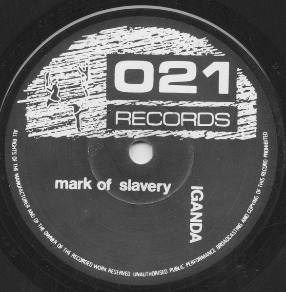Iganda : Mark Of Slavery / Slow Down (7")