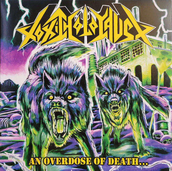 Toxic Holocaust : An Overdose Of Death... (LP, Album, Ltd, RP, Neo)