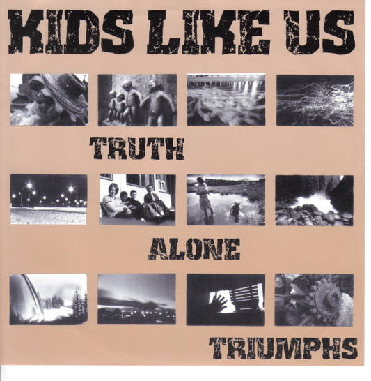 Kids Like Us (3) : Truth Alone Triumphs (7", EP)