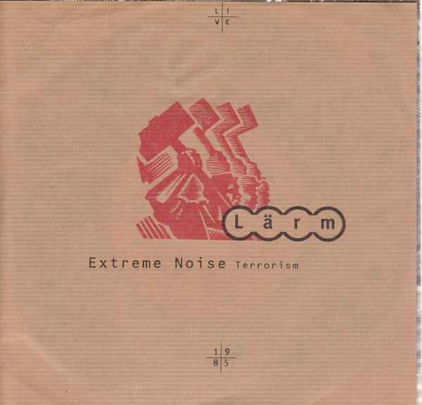 Lärm : Extreme Noise Terrorism (7", Ltd)