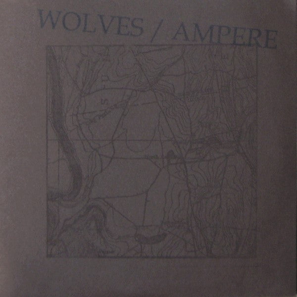 Wolves / Ampere (3) : Wolves / Ampere (7")