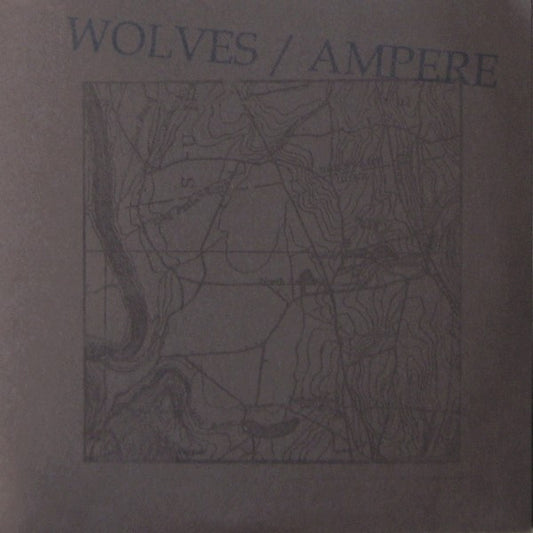 Wolves / Ampere (3) : Wolves / Ampere (7")