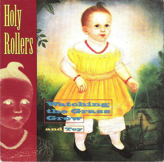Holy Rollers : Watching The Grass Grow And Toy (7", Single)