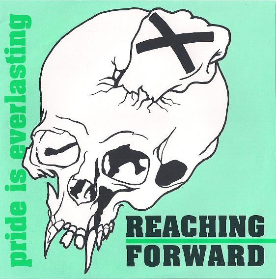 Reaching Forward : Pride Is Everlasting (7", EP)