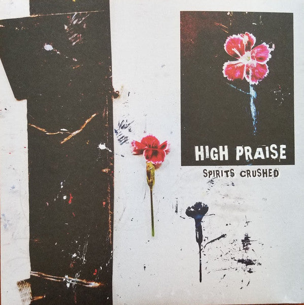 High Praise (3) : Spirits Crushed (7", EP, Ltd)