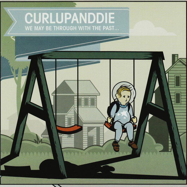 Curlupanddie* : We May Be Through With The Past... (CD, EP)