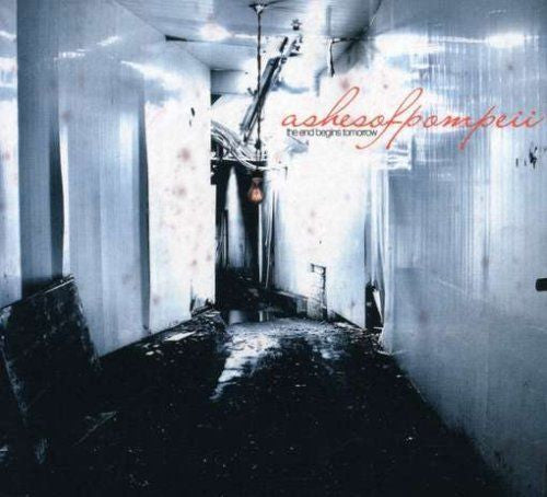 Ashes Of Pompeii : The End Begins Tomorrow (CD, Album)