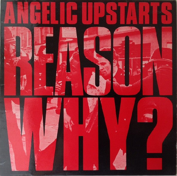 Angelic Upstarts : Reason Why? (LP, Album)