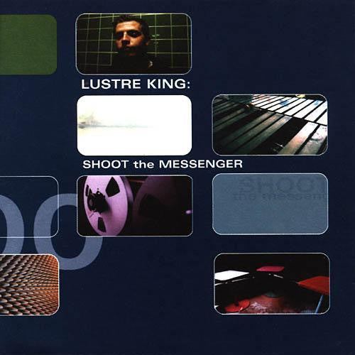 Lustre King : Shoot The Messenger (CD, Album)
