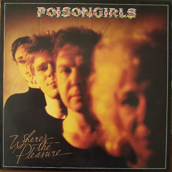 Poisongirls* : Where's The Pleasure (LP, Album)