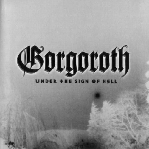 Gorgoroth : Under The Sign Of Hell (CD, Album, RE, RM)