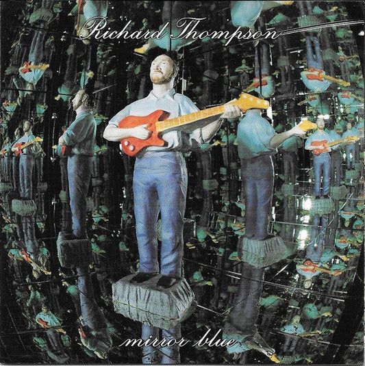 Richard Thompson : Mirror Blue (CD, Album, Cap)