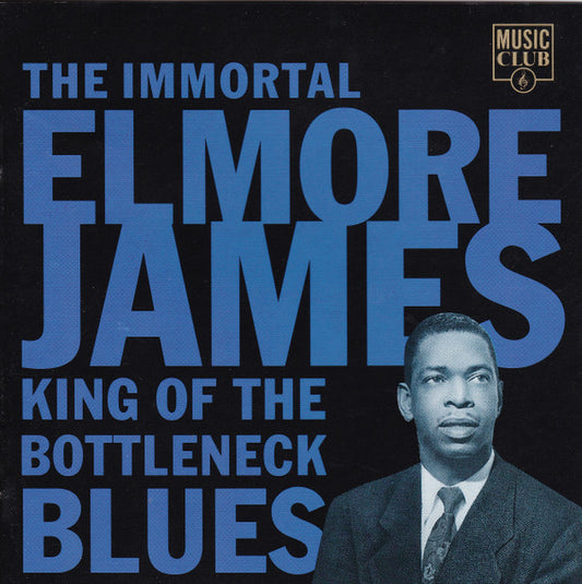Elmore James : The Immortal Elmore James (CD, Comp)