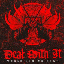 Deal With It : World Coming Down (7")