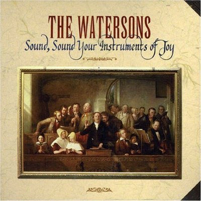 The Watersons : Sound, Sound Your Instruments Of Joy (CD, RE)
