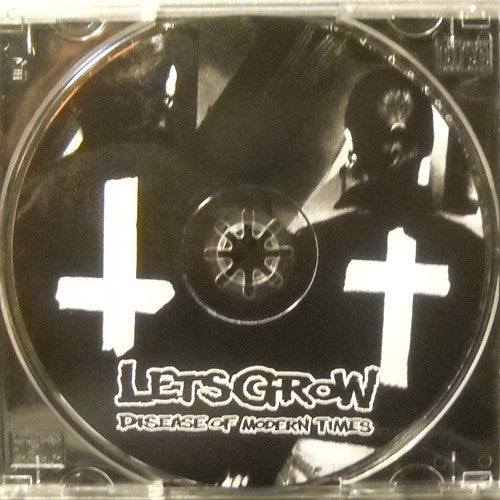 Lets Grow : Disease Of Modern Times (CD, Album)