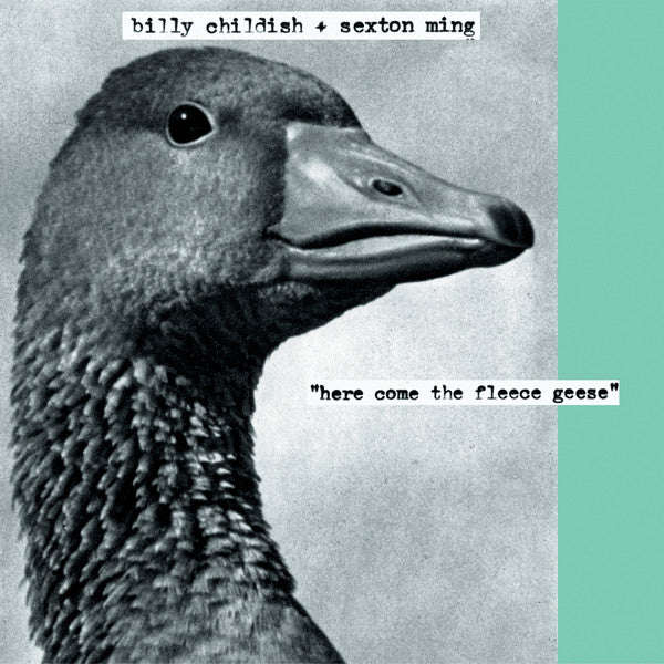 Billy Childish & Sexton Ming : Here Come The Fleece Geese (LP, Album)
