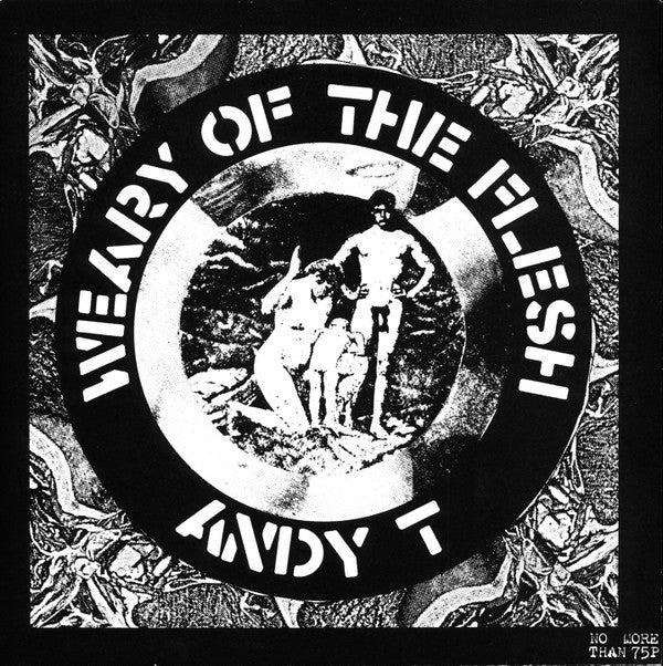 Andy T : Weary Of The Flesh (7")