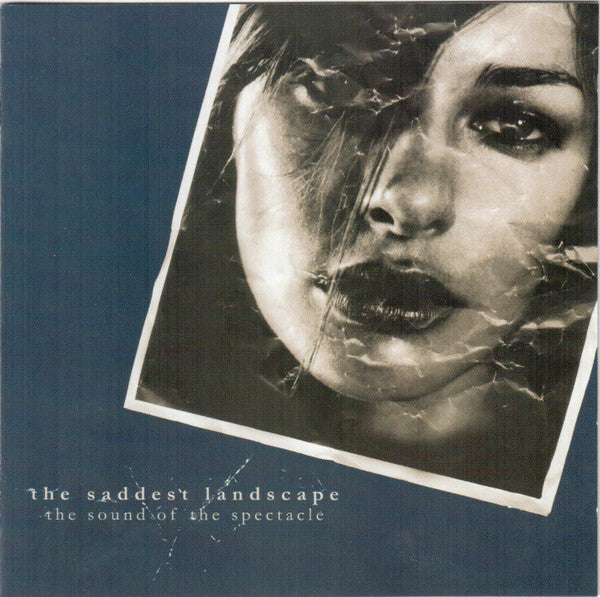 The Saddest Landscape : The Sound Of The Spectacle (CD, Album)