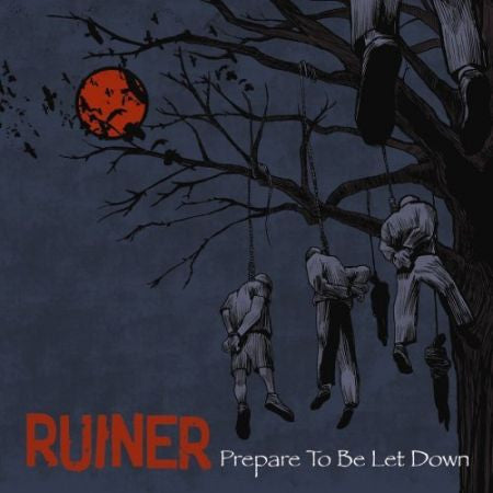 Ruiner : Prepare To Be Let Down (CD, Album)