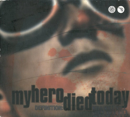 My Hero Died Today : Definition: Kill, Kill, Kill (CD, MiniAlbum)