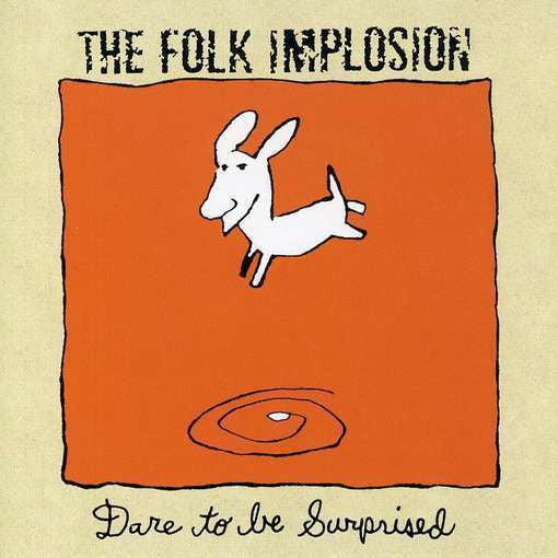 The Folk Implosion : Dare To Be Surprised (LP, Album + 12", W/Lbl)