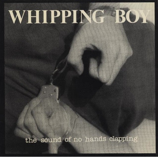 Whipping Boy (2) : The Sound Of No Hands Clapping (LP, Album)
